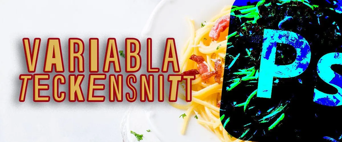 variabla teckensnitt
